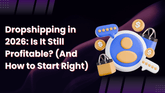 Dropshipping in 2026: Is It Still Profitable? (And How to Start Right) 1920