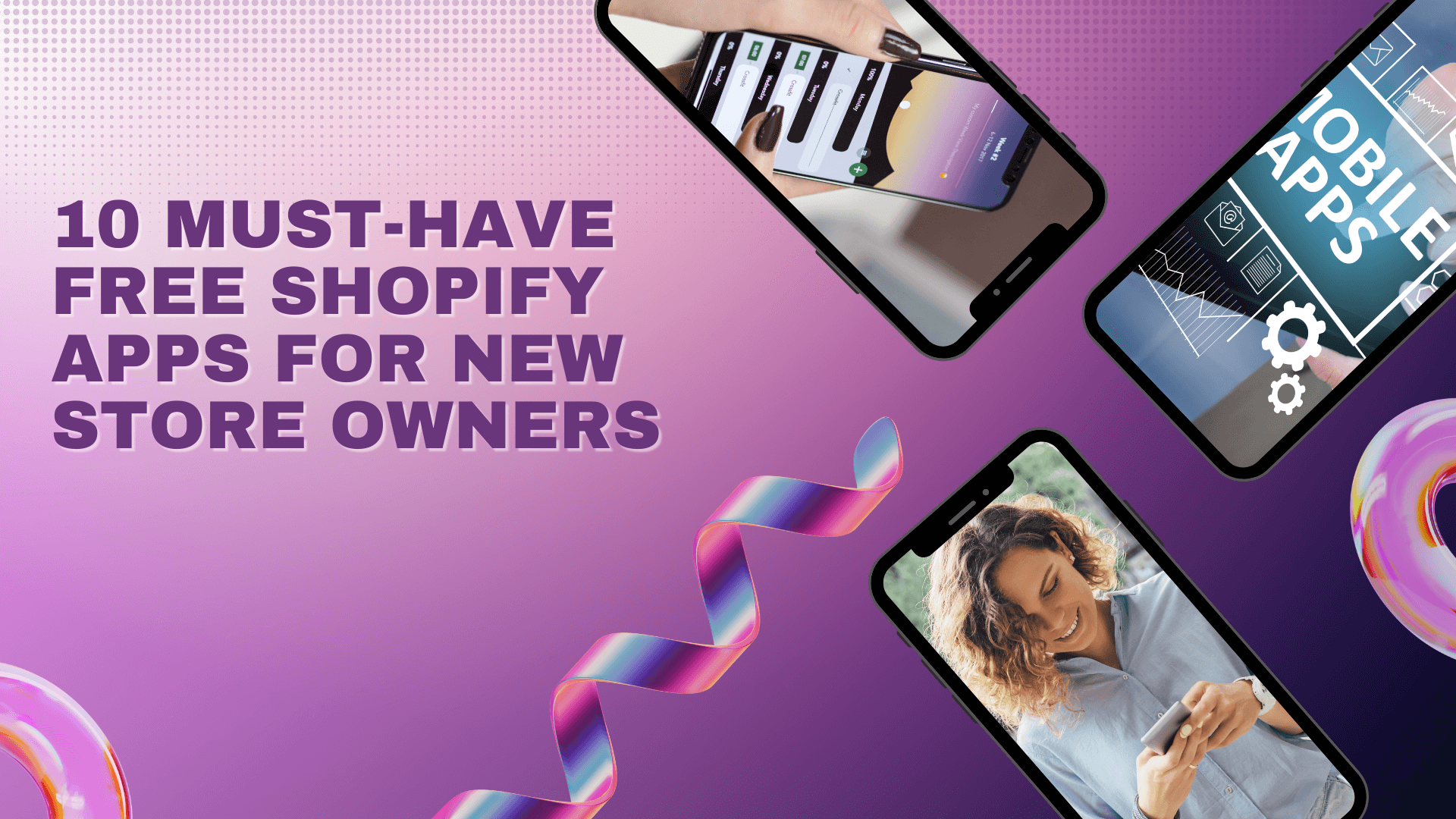 10 Must-Have Free Shopify Apps for New Store Owners