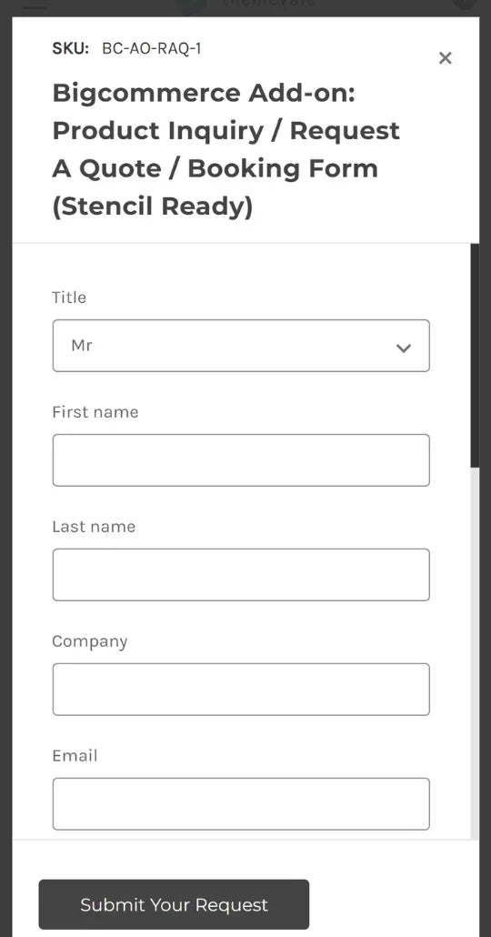 BigCommerce Add-on: Product Inquiry - Request A Quote - An awesome solution which allows potential customers to get a pricing information for your product or service. It's helpful to offer varied pricing based on a customer’s requirements.