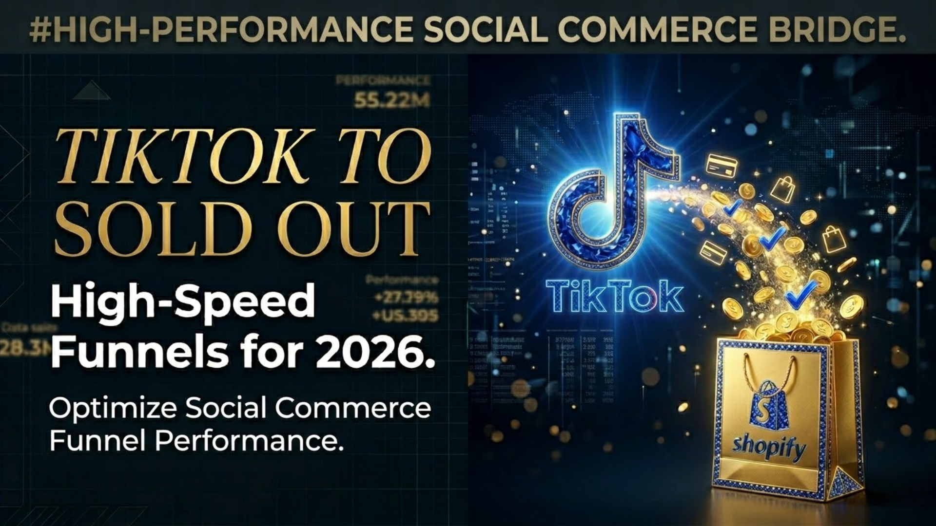 From TikTok Viral to Sold Out: Optimizing Your Shopify Funnel for High-Speed Social Commerce Traffic.