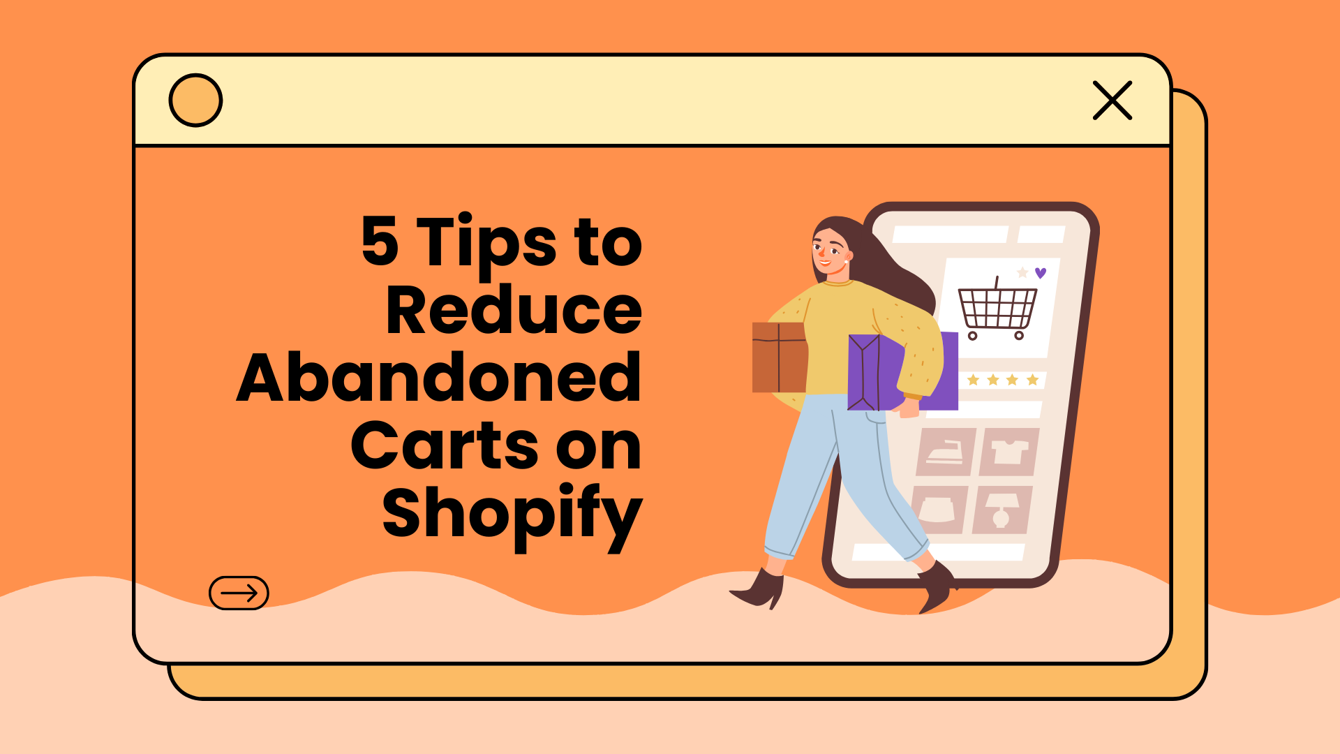 5 Tips to Reduce Abandoned Carts on Shopify