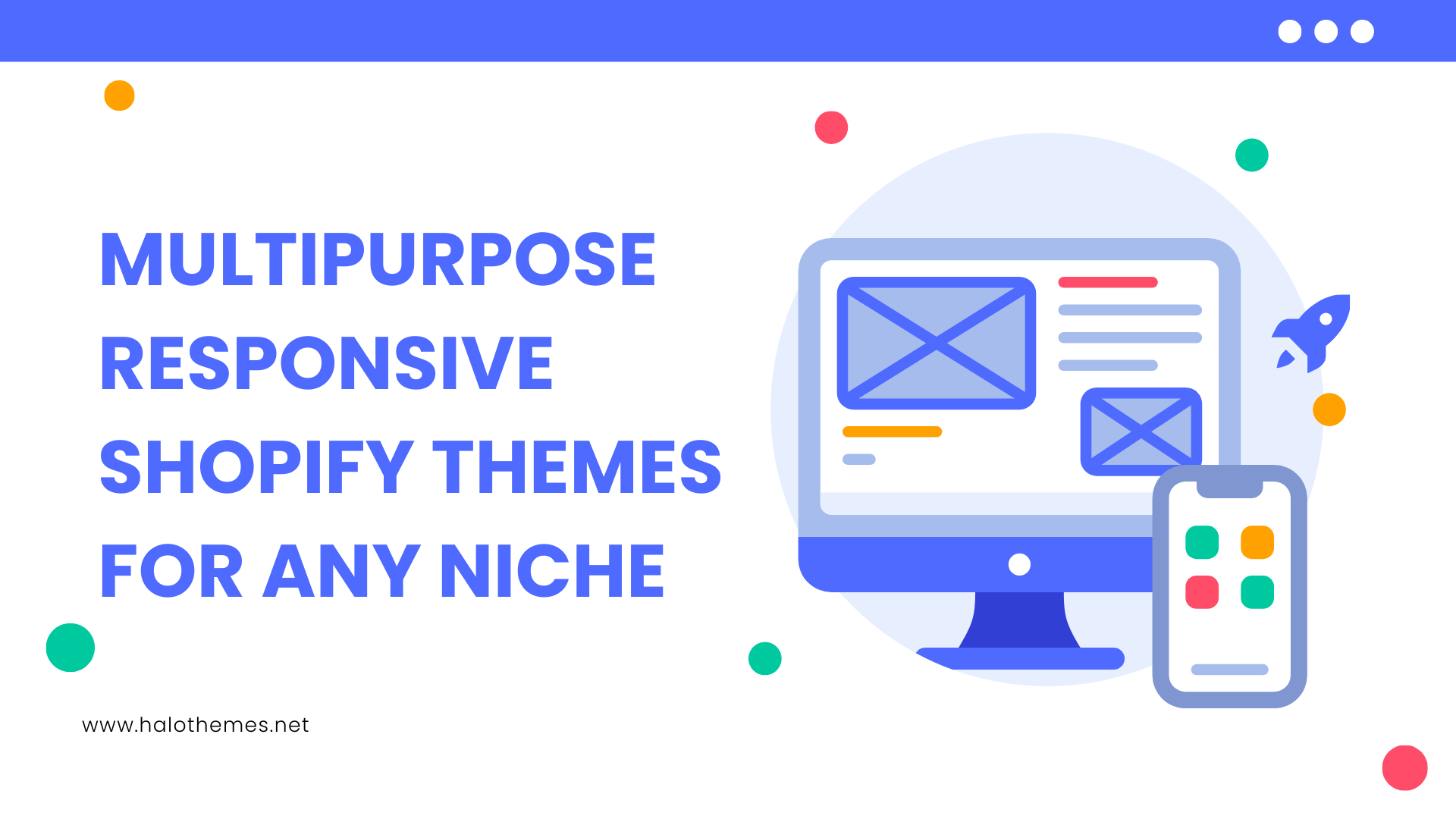 Multipurpose Responsive Shopify Themes: The Era of Agility & Optimization