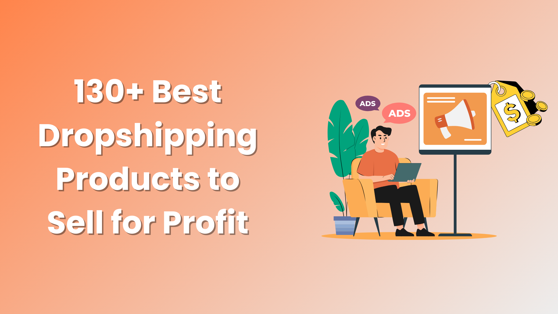 130+ Best Dropshipping Products to Sell for Profit (Updated 2026)