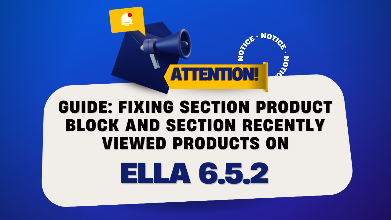 Guide Fixing Section Product Block and Section Recently Viewed Products on Ella Shopify Theme Version 6.5.2