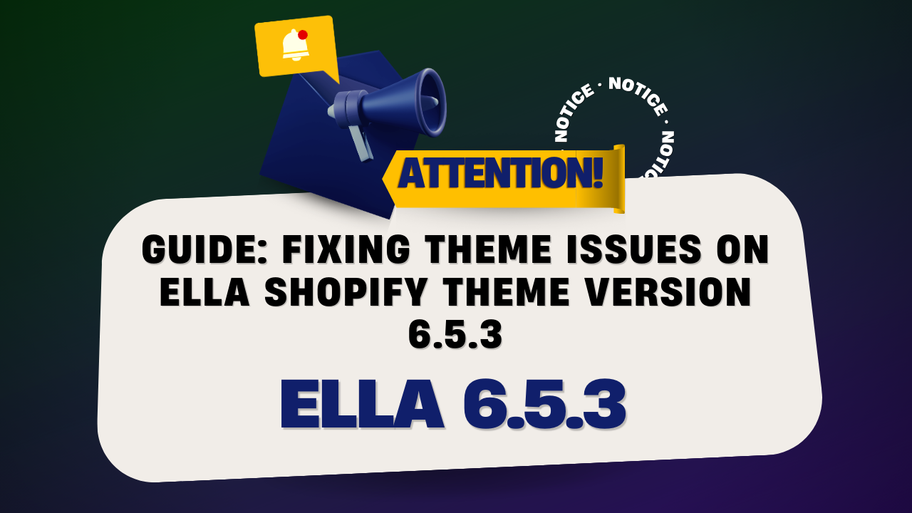 Guide: Fixing Theme Issues on Ella Shopify Theme Version 6.5.3